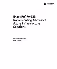 خرید و دانلود نسخه کامل کتاب Implementing Microsoft Azure Infrastructure Solutions: Exam Ref 70-533