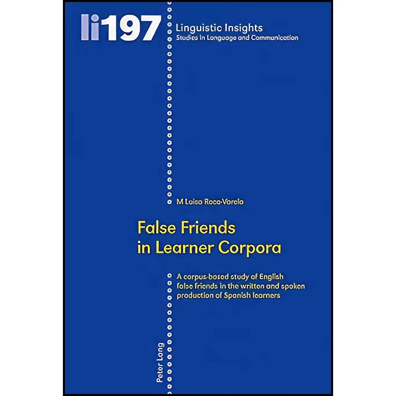 کتاب زبان اصلی False Friends in Learner Corpora اثر M Luisa RocaVarela