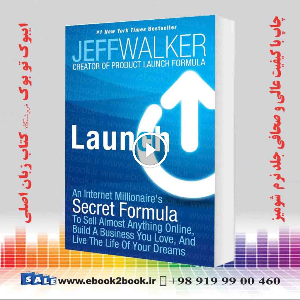 Launch: An Internet Millionaire’s Secret Formula