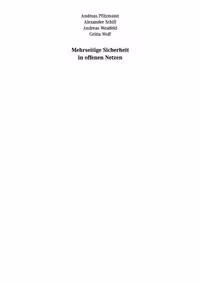 خرید و دانلود نسخه کامل کتاب Mehrseitige Sicherheit in offenen Netzen: Grundlagen, praktische Umsetzung und in Java implementierte Demonstrations-Software
