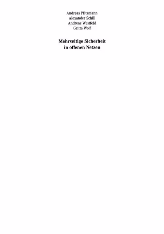 خرید و دانلود نسخه کامل کتاب Mehrseitige Sicherheit in offenen Netzen: Grundlagen, praktische Umsetzung und in Java implementierte Demonstrations-Software