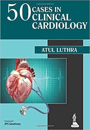 [PDF] دانلود کتاب 50 Cases In Clinical Cardiology - A Problem Solving Approach, 2014
