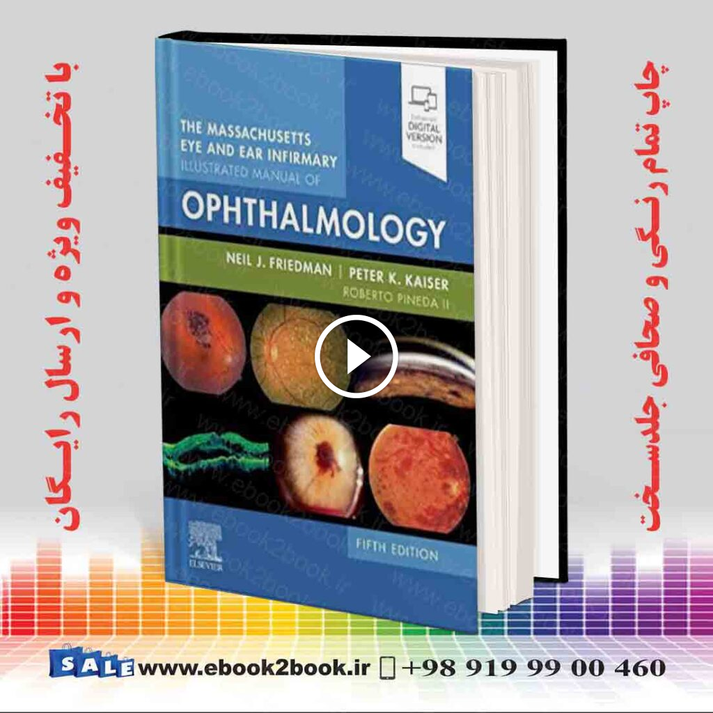 The Massachusetts Eye and Ear Infirmary Illustrated Manual of Ophthalmology 5th Edition