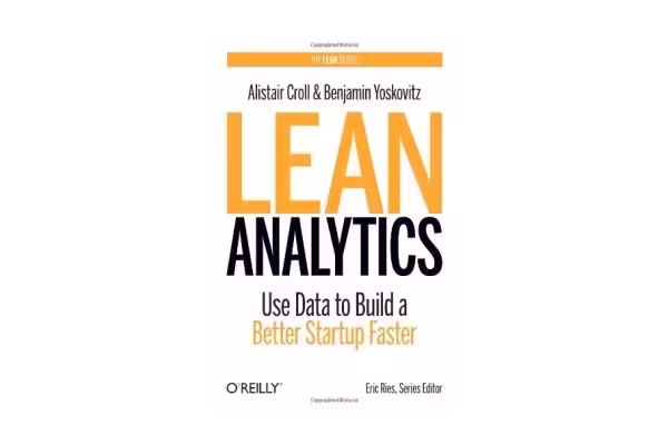 Lean Analytics: Use Data to Build a Better Startup Faster-کتاب انگلیسی - کتابخانه مجازی واتیکان