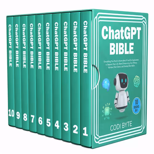خرید و دانلود نسخه کامل کتاب Chat GPT Bible - 10 Books in 1: Everything You Need to Know about AI and Its Applications to Improve Your Life, Boost Productivity, Earn Money, Advance Your Career, and Develop New Skills.