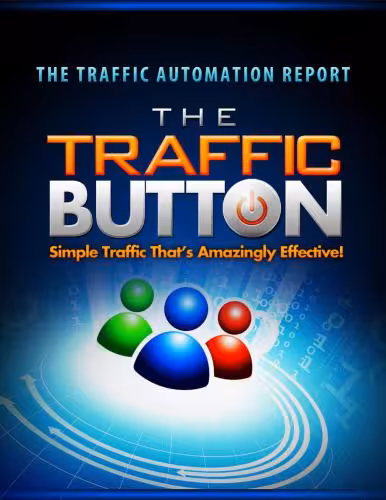 خرید و دانلود نسخه کامل کتاب The Traffic Button. The traffic automation report