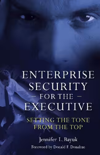 خرید و دانلود نسخه کامل کتاب Enterprise Security for the Executive: Setting the Tone from the Top (PSI Business Security)