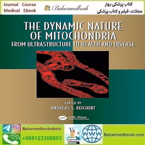 The Dynamic Nature of Mitochondria 2024 دانلود کتاب الکترونیکی