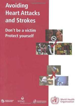 [PDF] دانلود کتاب Avoiding Heart Attacks And Strokes - Don&#039;T Be A Victim - Protect Yourself, 2005