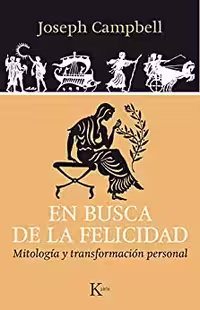 خرید و دانلود نسخه کامل کتاب EN BUSCA DE LA FELICIDAD: Mitología y transformación personal (Sabiduría perenne) (Spanish Edition) -   pdf