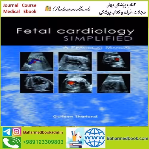 Fetal Cardiology Simplified A Practical Manual TRUE PDF price 1€ - کتاب پزشکی بهار