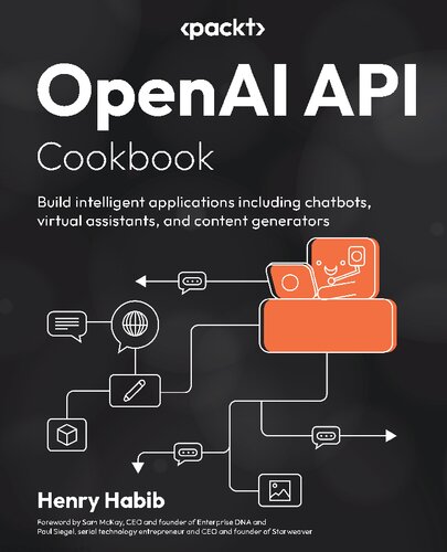 خرید و دانلود نسخه کامل کتاب OpenAI API Cookbook: Build intelligent applications including chatbots, virtual assistants, and content generators