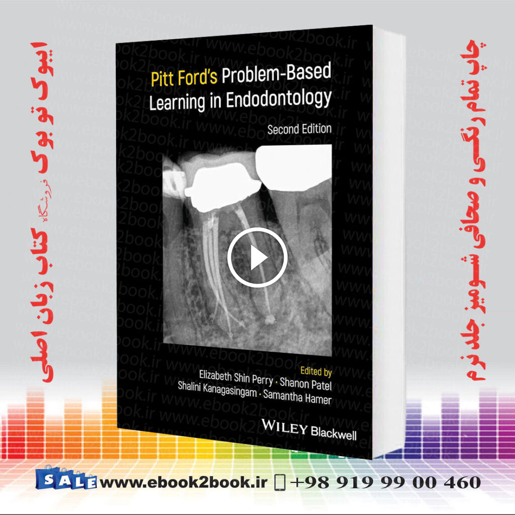 Pitt Ford’s Problem-Based Learning in Endodontology 2nd Edition