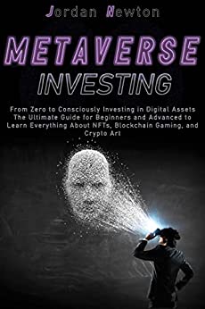 خرید و دانلود نسخه کامل کتاب Metaverse Investing: From Zero to Consciously Investing in Digital Assets | The Ultimate Guide for Beginners and Advanced - PDF