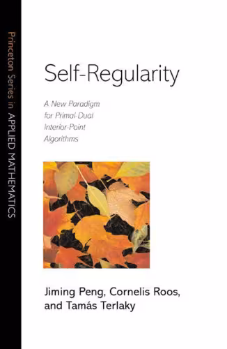 خرید و دانلود نسخه کامل کتاب Self-regularity: A new paradigm for primal-dual interior-point algorithms