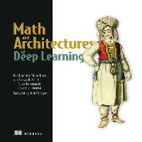 خرید و دانلود نسخه کامل کتاب Math and Architectures of Deep Learning