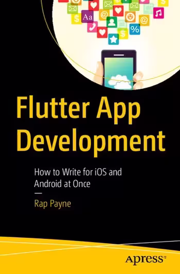 خرید و دانلود نسخه کامل کتاب Flutter App Development : How to Write for iOS and Android at Once
