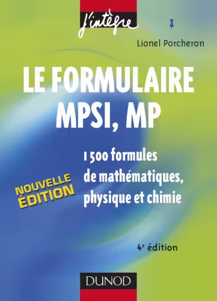 خرید و دانلود نسخه کامل کتاب Le formulaire MPSI-MP 1500 formules de mathematiques,physique et chimie