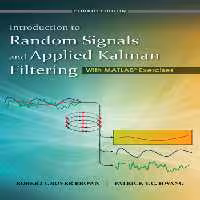 خرید و دانلود نسخه کامل کتاب Introduction to Random Signals and Applied Kalman Filtering with Matlab Exercises