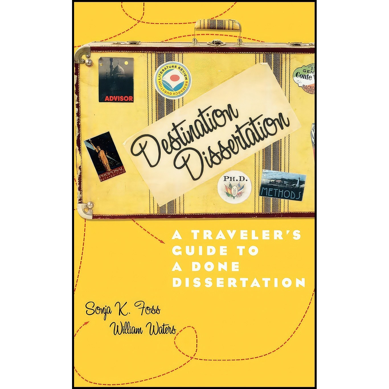 کتاب زبان اصلی Destination Dissertation اثر Sonja K Foss and William Waters