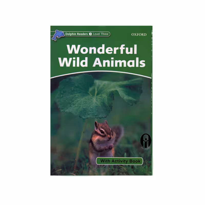 کتاب Wonderful Wild Animals Dolphin Readers 3  اثر جمعی از نویسندگان انتشارات الوندپویان