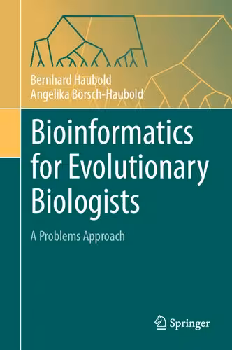 خرید و دانلود نسخه کامل کتاب Bioinformatics for Evolutionary Biologists: A Problems Approach