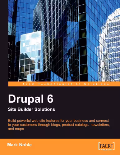 خرید و دانلود نسخه کامل کتاب Drupal 6 Site Builder Solutions