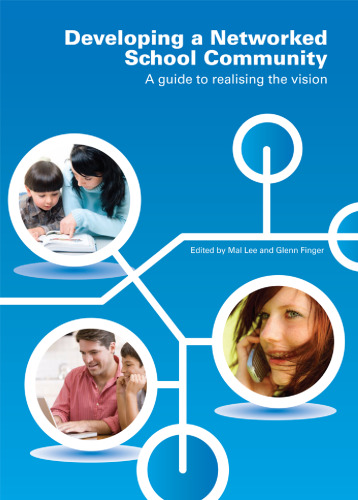خرید و دانلود نسخه کامل کتاب Developing a Networked School Community: A Guide to Realising the Vision