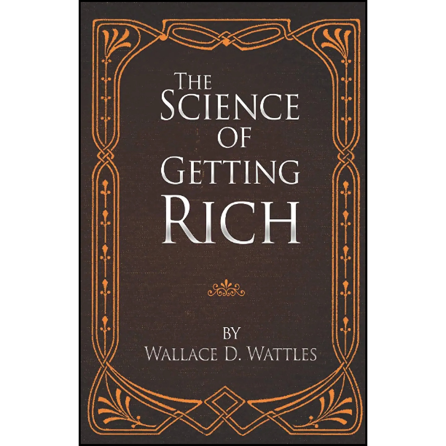 کتاب The Science of Getting Rich اثر Charles Conrad and Wallace D. Wattles انتشارات تازه ها