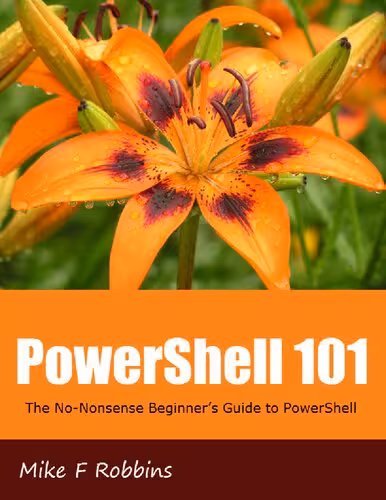 خرید و دانلود نسخه کامل کتاب Powershell 101: The No-Nonsense Beginner’s Guide to PowerShell