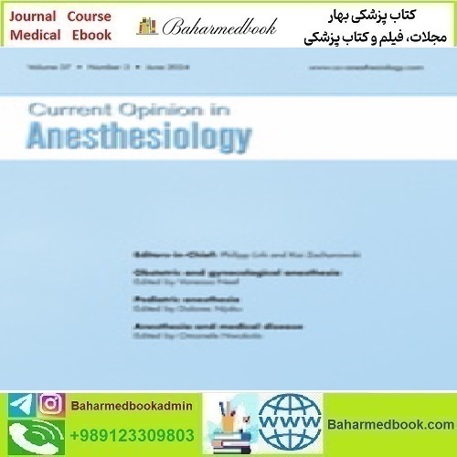 Current Opinion in Anaesthesiology Volume 37 1 to 3 2024 TR