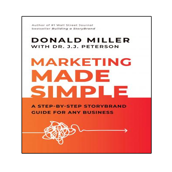 کتاب Marketing Made Simple اثر Donald Miller and Dr JJ Peterson انتشارات نبض دانش