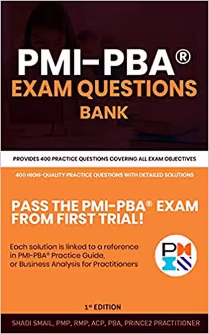 خرید و دانلود نسخه کامل کتاب PMI-PBA® Exam Questions Bank: Provides 400 practice questions covering all exam objectives -   Pdf