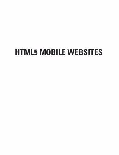 خرید و دانلود نسخه کامل کتاب HTML5 Mobile Websites. Turbocharging HTML5 with j: Query Mobile, Sencha Touch, and Other Frameworks
