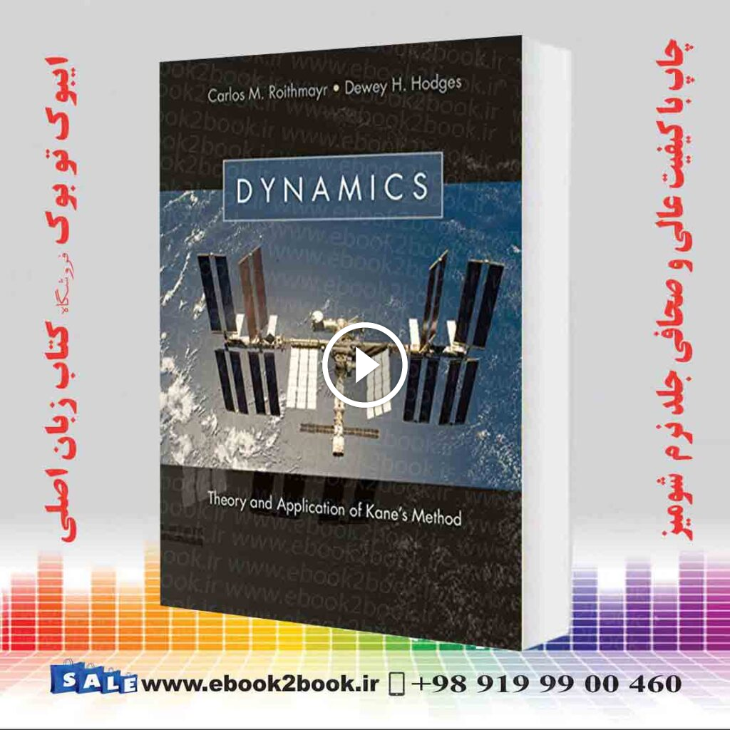 Dynamics: Theory and Application of Kane’s Method