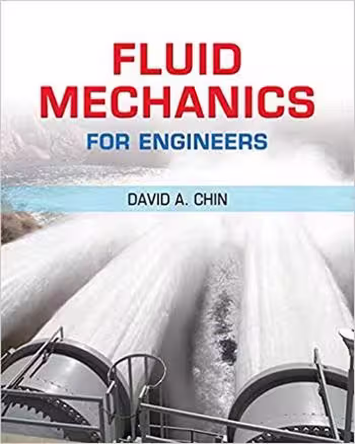 󾕇 دانلود کتاب Chin D. A., Fluid Mechanics for Engineers, 2016 - دانلود کتاب های دانشگاهی