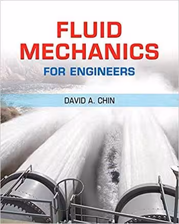 󾕇 دانلود کتاب Chin D. A., Fluid Mechanics for Engineers, 2016 - دانلود کتاب های دانشگاهی