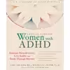 کتاب A Radical Guide for Women with ADHD اثر Sari Solden انتشارات New Harbinger Publications