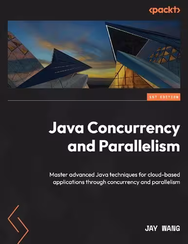 خرید و دانلود نسخه کامل کتاب Java Concurrency and Parallelism: Master advanced Java techniques for cloud-based applications through concurrency and parallelism