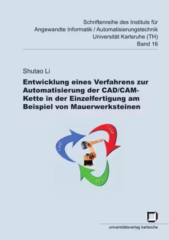 خرید و دانلود نسخه کامل کتاب Entwicklung eines Verfahrens zur Automatisierung der CAD CAM-Kette in der Einzelfertigung am Beispiel von Mauerwerkstein German