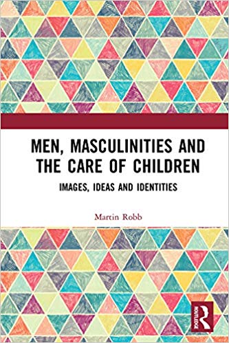 خرید و دانلود نسخه کامل کتاب Men, Masculinities and the Care of Children: s, Ideas and Identities - PDF