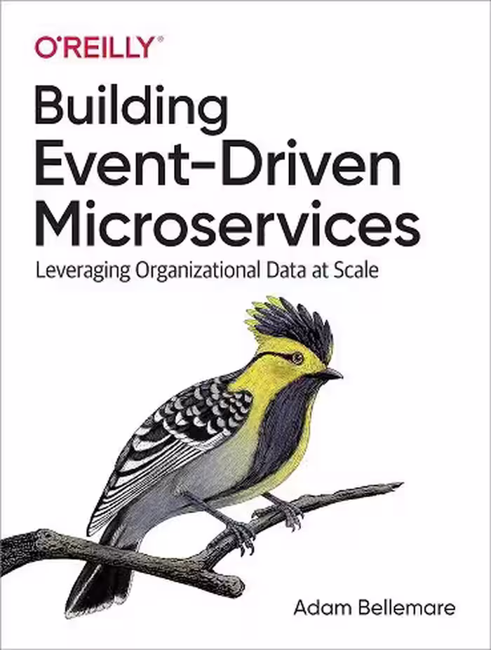 کتاب Building Event-Driven Microservices: Leveraging Organizational Data at Scale ساخت میکروسرویس های رویداد محور (زبان اصلی)