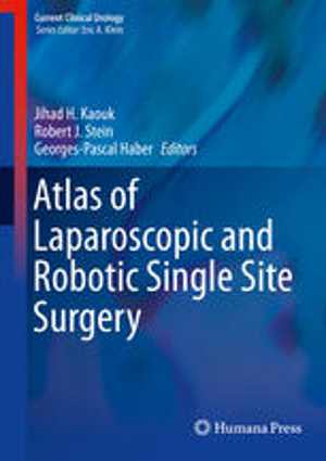 [PDF] دانلود کتاب Atlas Of Laparoscopic And Robotic Single Site Surgery, 2017