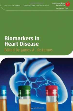 [PDF] دانلود کتاب Biomarkers In Heart Disease, 2008