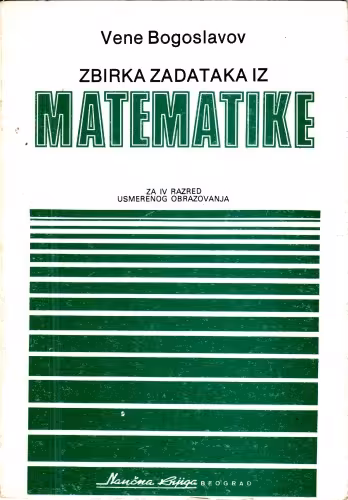خرید و دانلود نسخه کامل کتاب Zbirka Zadataka iz Matematike za IV razred usmerenog obrazovanja