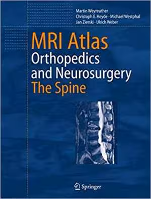[PDF] دانلود کتاب Mri Atlas Orthopedics And Neurosurgery The Spine, 2007