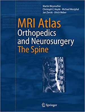 [PDF] دانلود کتاب Mri Atlas Orthopedics And Neurosurgery The Spine, 2007