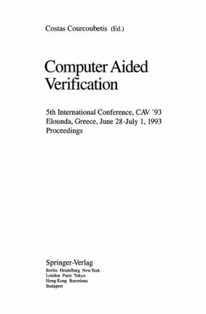 خرید و دانلود نسخه کامل کتاب Computer Aided Verification: 5th International Conference, CAV '93 Elounda, Greece, June 28–July 1, 1993 Proceedings