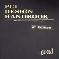 خرید و دانلود نسخه کامل کتاب PCI Design Handbook: Precast and Prestressed Concrete, Sixth Edition, 2004 - Pdf