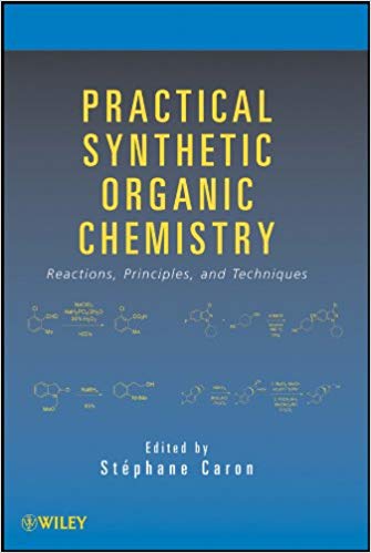  دانلود کتاب Practical Synthetic Organic Chemistry - Reactions, Principles, And Techniques, 2011 - دانلود کتاب های دانشگاهی
